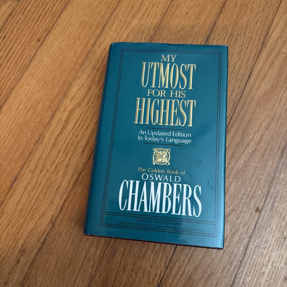 My Utmost for His Highest Hardcover With Dust Cover Jacket By Oswald Chambers